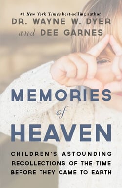 Memories of Heaven - Children's Astounding Recollections of the Time Before They Came to Earth