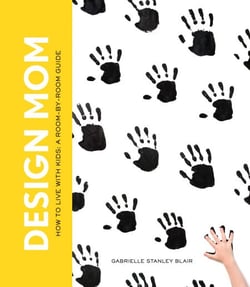 Design Mom - How to Live with Kids: A Room-by-Room Guide