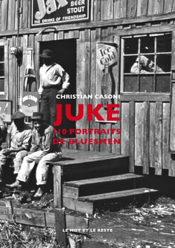 Juke - 110 portraits de bluesmen