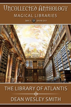The Library of Atlantis - Uncollected Anthology, #5