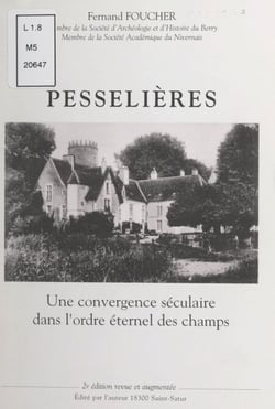 Pesselières - Une convergence séculaire dans l'ordre éternel des champs
