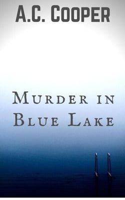Murder in Blue Lake - A Jazz and Slade Mystery