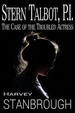 Stern Talbot, PI: The Case of the Troubled Actress - Stern Talbot PI, #1