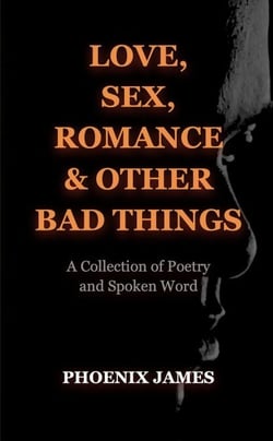 Love, Sex, Romance &amp; Other Bad Things - Poetry &amp; Spoken Word