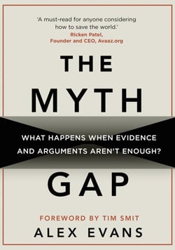 The Myth Gap - What Happens When Evidence and Arguments Aren’t Enough