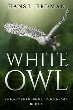 White Owl - The Adventures of Fiona Clark, the White Owl, #1
