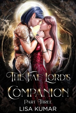 The Fae Lord's Companion, Part Three - The New Earth Chronicles, #1