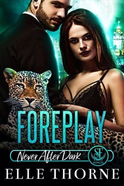 Foreplay: Never After Dark - Shifters Forever Worlds, #14