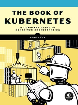 The Book of Kubernetes - A Comprehensive Guide to Container Orchestration