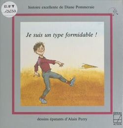 Je suis un type formidable