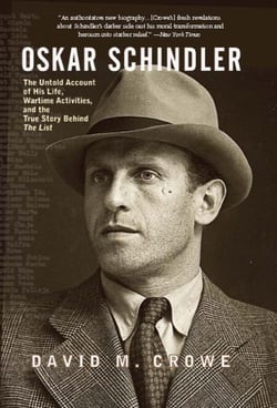 Oskar Schindler - The Untold Account of His Life, Wartime Activities, and the True Story Behind the List