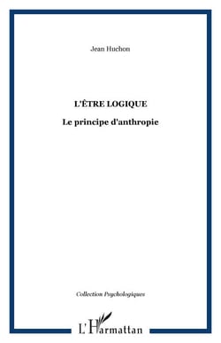 L'être logique - Le principe d'anthropie