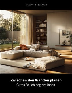 Zwischen den Wänden planen - Gutes Bauen beginnt innen