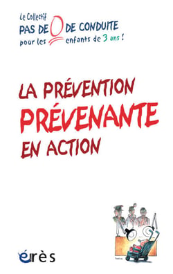 La prévention prévenante en action