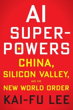 AI Superpowers - China, Silicon Valley, and the New World Order