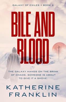 Bile and Blood - Galaxy of Exiles, #2
