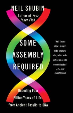 Some Assembly Required - Decoding Four Billion Years of Life, from Ancient Fossils to DNA