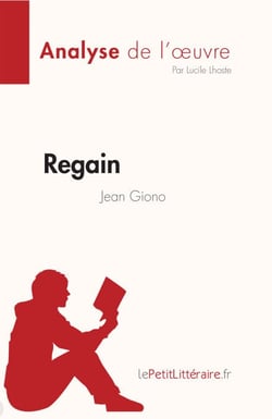 Regain de Jean Giono (Fiche de lecture) - Analyse complète et résumé détaillé de l'oeuvre