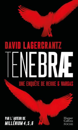 Tenebrae - Le troisième tome de la série policière de David Lagercrantz, l'auteur de Millénium 4, 5 et 6.