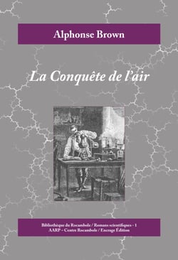 La Conquête de l'air - Aventures à bord d'une machine volante