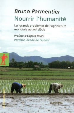 Nourrir l'humanité - Les grands problèmes de l'agriculture mondiale au XXIe siècle