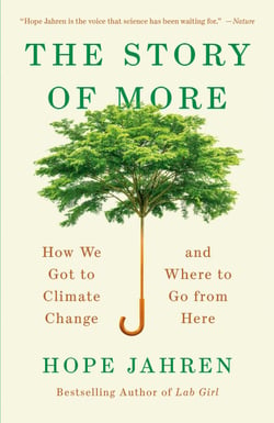 The Story of More - How We Got to Climate Change and Where to Go from Here