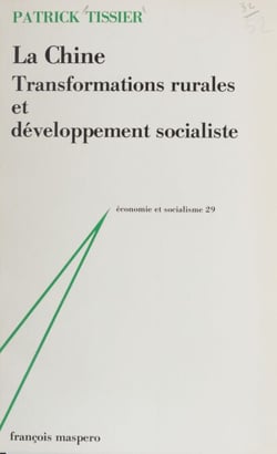 La Chine - Transformations rurales et développement socialiste