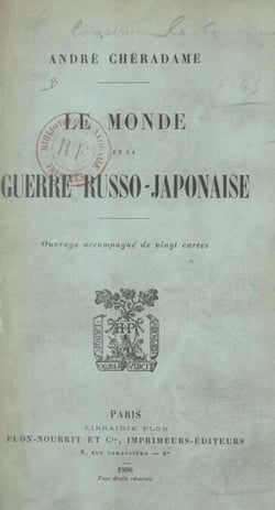 Le monde et la guerre russo-japonaise - Ouvrage accompagné de 20 cartes