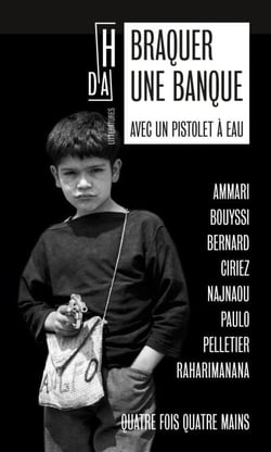 Braquer une banque avec un pistolet à eau - Quatre fois quatre mains