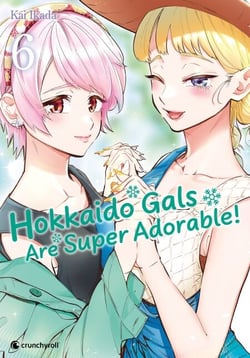 Hokkaido Gals Are Super Adorable! - Tome 06