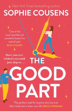 The Good Part - An utterly hilarious and heartwarming rom-com for fans of Beth O'Leary