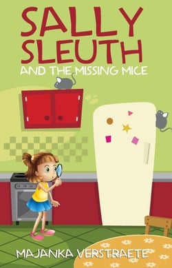 Sally Sleuth and the Missing Mice - Sally Sleuth, #1