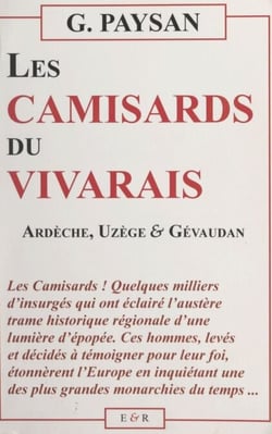 Les Camisards du Vivarais - Ardèche, Uzège et Gévaudan