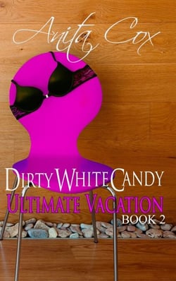 Ultimate Vacation - Dirty White Candy, #2