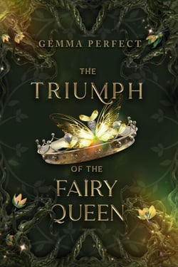 The Triumph of the Fairy Queen - The Fairy Queen Trilogy, #3