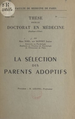 La sélection des parents adoptifs - Thèse pour le Doctorat en médecine
