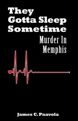 They Gotta Sleep Sometime: Murder In Memphis - Murder In Memphis, #2