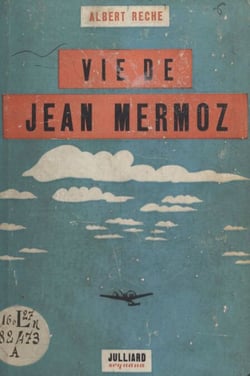 Vie de Jean Mermoz - Avec huit illustrations et une carte