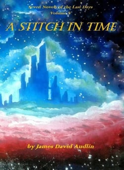 The Seven Last Days - Volume V: A Stitch in Time - The Seven Last Days, #5