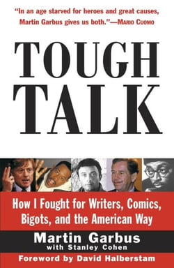Tough Talk - How I Fought for Writers, Comics, Bigots, and the American Way