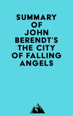 Summary of John Berendt's The City of Falling Angels