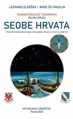 Seobe Hrvata – Plemenite bodulske predaje o doseljenju Hrvata u Ilirik i na otok Krk - DVANAESTOKNJIŽJE TUGOMERIKA, #2