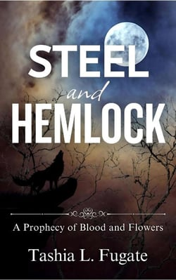 Steel and Hemlock - A Prophecy of Blood and Flowers, #2