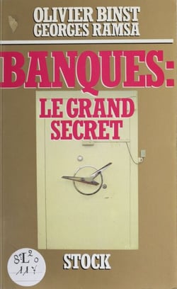 Banques : le grand secret