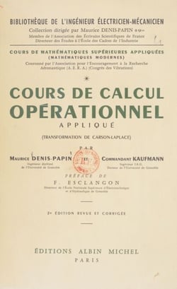 Cours de mathématiques supérieures appliquées (1) - Cours de calcul opérationnel appliqué, transformation de Carson-Laplace : mathématiques modernes