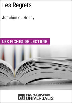 Les Regrets de Joachim du Bellay - Les Fiches de lecture d'Universalis