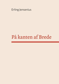 På kanten af Brede - Mine første 22 års levetid