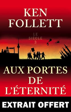 Extrait gratuit Aux portes de l'éternité - Le Siècle - Tome 3