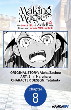 Making Magic: The Sweet Life of a Witch Who Knows an Infinite MP Loophole #008
