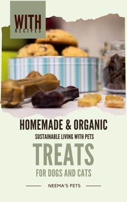 Homemade &amp; Organic Treats: for Dogs and Cats - Sustainable Living with Pets, #1